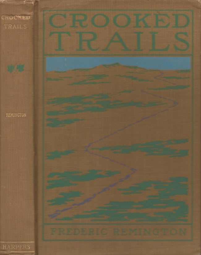 Item #25105 Crooked Trails. Frederic Remington.