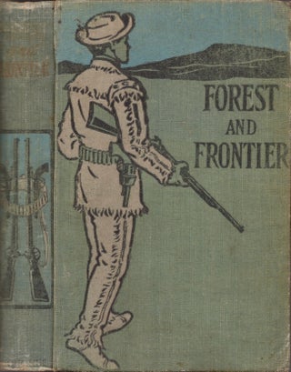 Item #25114 Forest and Frontiers or, Adventures Among the Indians. T. M. Newson, William Henry...