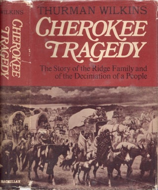 Item #25116 Cherokee Tragedy The Story of the Ridge Family and the Decimation of a People....