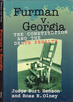 Item #25134 Furman v. Georgia The Death Penalty and the Constitution. Judge Burt Henson, Ross R....