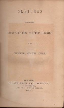 Sketches on Some of the First Settlers of Upper Georgia, of the Cherokees, and the Author