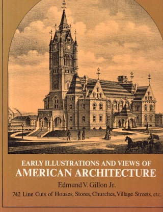 Item #25146 Early Illustrations and Views of American Architecture. Edmund V. Jr Gillon