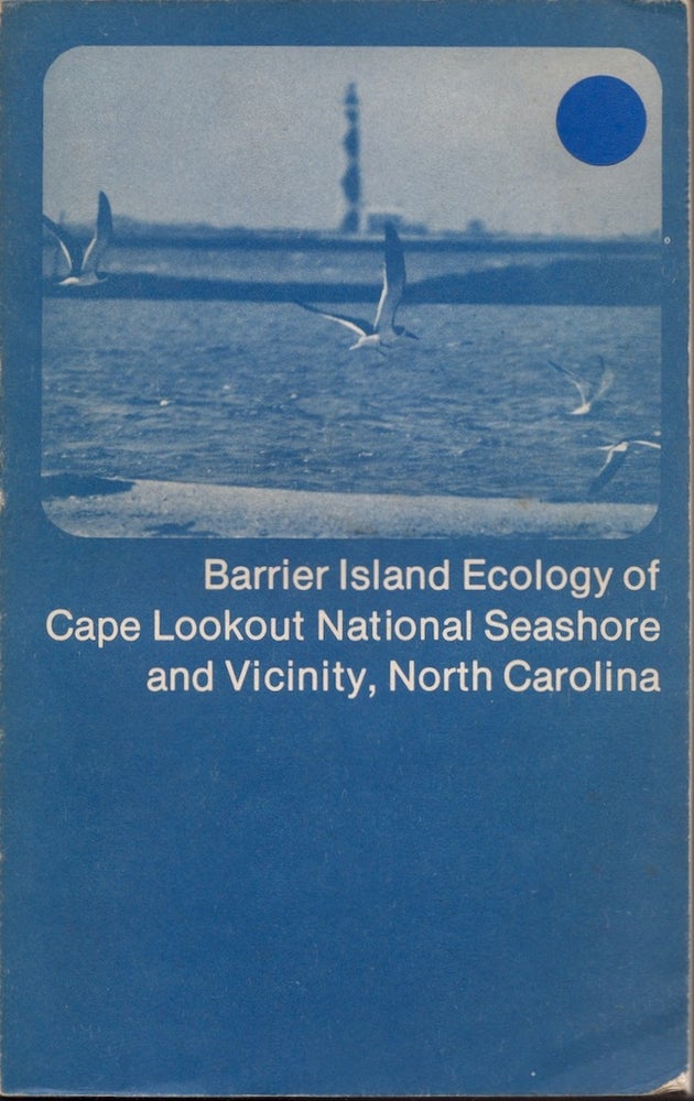 Item #25168 Barrier Island Ecology of Cape Lookout National Seashore and Vicinity, North Carolina. Paul J. Godfrey, Melinda M. Godfrey.