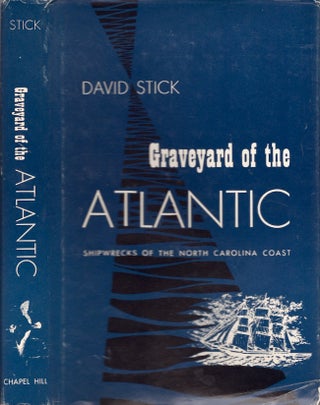 Item #25170 Graveyard of the Atlantic. David Stick