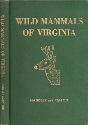Item #25203 Wild Mammals of Virginia. Charles O. Jr. Handley, Clyde P. Patton