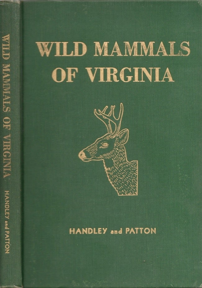 Item #25203 Wild Mammals of Virginia. Charles O. Jr. Handley, Clyde P. Patton.