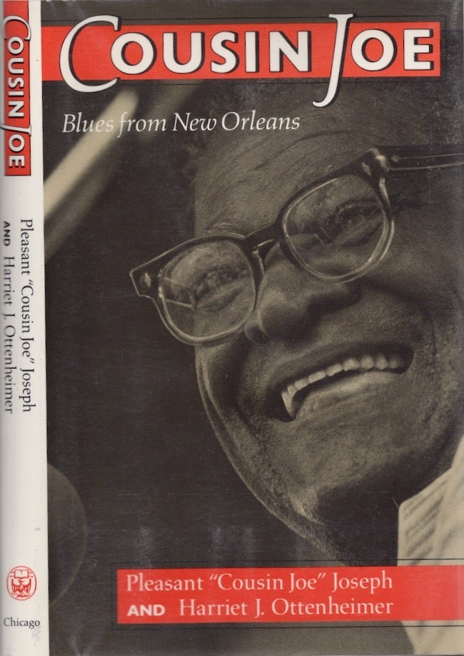 Item #25211 Cousin Joe: Blues From New Orleans. Pleasant "Cousin Joe" Joseph, Harriet J. Ottenheimer.