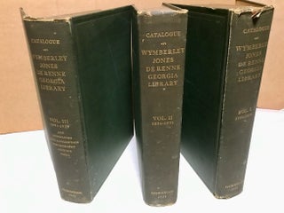 Item #25222 Catalogue of the Wymberly Jones De Renne Georgia Library at Wormsloe, Isle of Hope...
