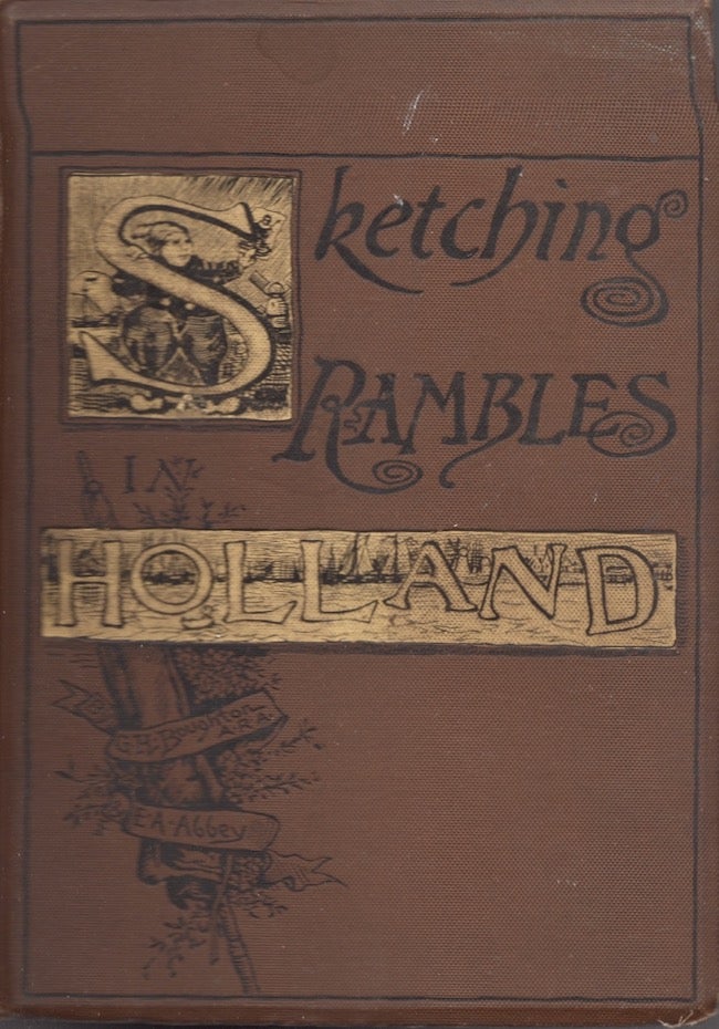 Item #25228 Sketching Rambles in Holland. George H. Boughton.