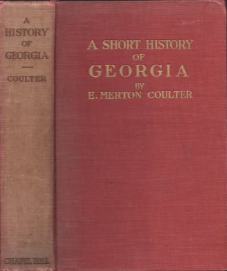 Item #25256 A Short History of Georgia. E. Merton Coulter