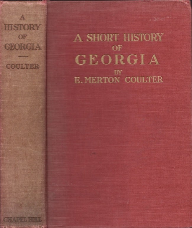 Item #25256 A Short History of Georgia. E. Merton Coulter.