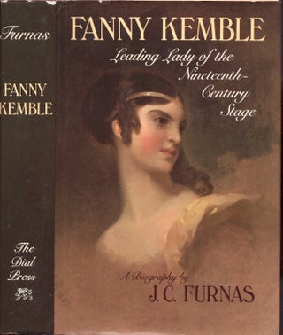 Item #25262 Fanny Kemble Leading Lady of Nineteenth-Century Stage. J. C. Furnas