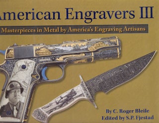 Item #25290 American Engravers III Masterpieces in Metal by America's Engraving Artisans. C....