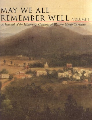 Item #25324 May We All Remember Well, Volume 1: A Journal of the History & Cultures of Western...