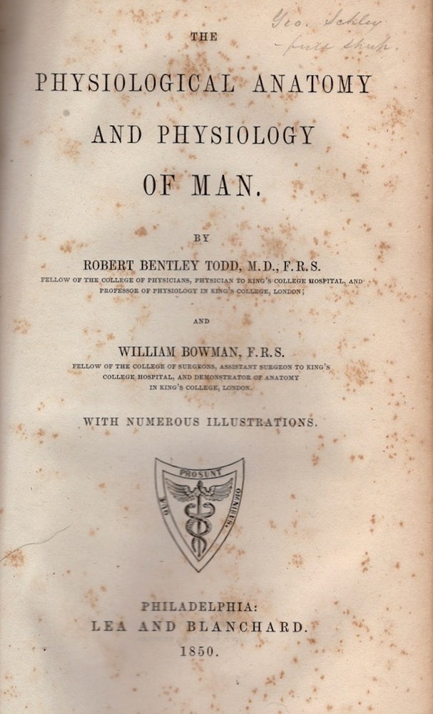 Item #25360 The Physiological Anatomy and Physiology of Man. Robert Bently M. D. Todd, F. R. S., William F. R. S. Bowman.