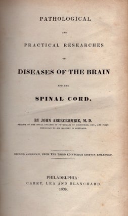 Item #25363 Pathological and Practical Researchers on Diseases of the Brain and the Spinal Chord....