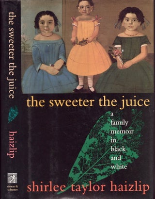 Item #25378 The Sweeter The Juice. Shirlee Taylor Haizlip