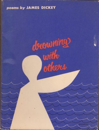 Item #25386 Drowning With Others. James Dickey