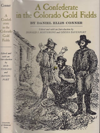 Item #25393 A Confederate in the Colorado Gold Fields. Daniel Ellis Conner, Donald J. ....