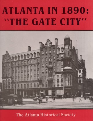 Item #25394 Atlanta in 1890: "The Gate City." Atlanta Historical Society