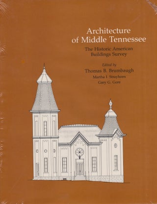 Item #25416 Architecture of Middle Tennessee The Historic Buildings Survey. Thomas B. Brumbaugh,...