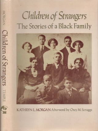 Item #25424 Children of Strangers The Stories of a Black Family. Kathryn Morgan