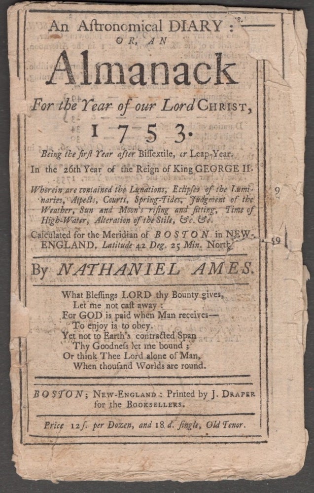 Item #25472 An Astronomical Diary: Or, Almanack For the Year of our Lord Jesus Christ, 1753. Being the first Year after Bissextile, or Leap Year. In the 26th Year of the Reign of King George II. Nathaniel Ames.
