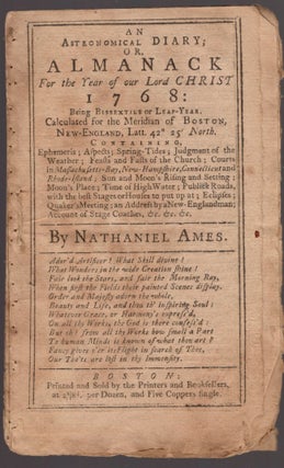 Item #25475 An Astronomical Diary; or Almanack For the Year of our Lord Christ 1768: Being...