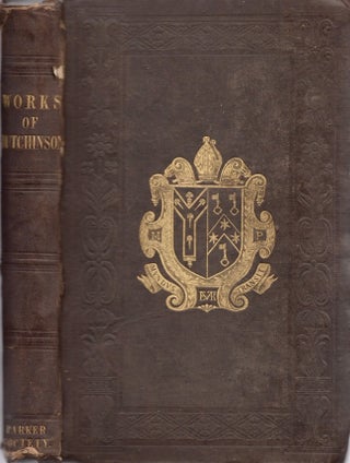 Item #25485 The Works of Roger Hutchinson, Fellow of St. John's College, Cambridge, and...