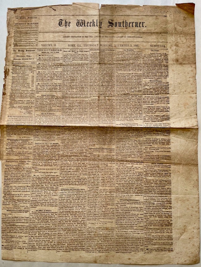 Item #25624 The Weekly Southerner. Largest Circulation in the City! Largest in the County! Largest in Cherokee Georgia! Thursday Morning, November 5, 1863. Georgia Rome, The Weekly Southerner, D. A. Gartell.