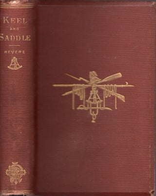 Item #25642 Keel and Saddle: A Retrospect Forty Years of Military and Naval Service. Joseph W....