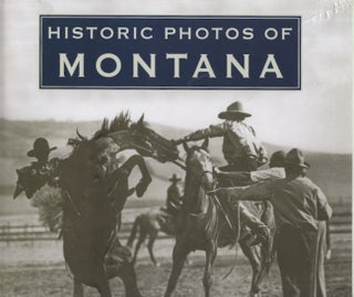 Item #25675 Historic Photos of Montana. Gary Glynn, text and