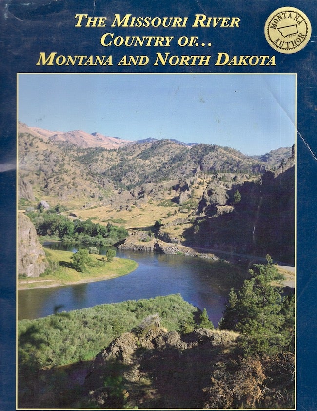 Item #25677 The Missouri River Country of Montana and North Dakota. Tom Thayer.