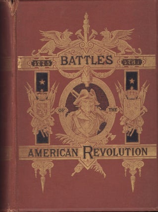Item #25687 Battles of the American Revolution. 1775-1781. Historical and Military Criticism,...
