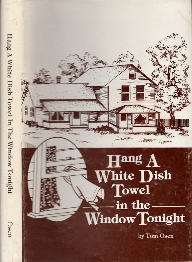 Item #25693 Hang A White Dish Towel in the Window Tonight. Tom Osen.
