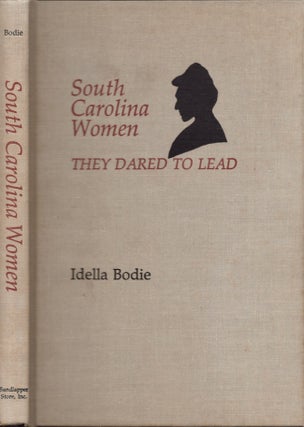 Item #25714 South Carolina Women They Dared to Lead. Idella Bodie