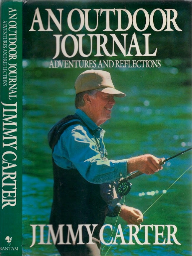 Item #25722 An Outdoor Journal Adventures and Reflections. Jimmy Carter.