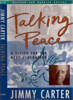 Item #25724 Talking Peace A Vision for the Next Generation. Jimmy Carter