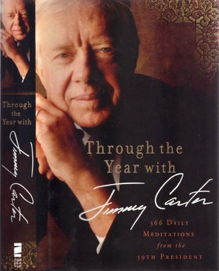 Item #25730 Through the Year with Jimmy Carter 366 Daily Meditations from the 39th President....