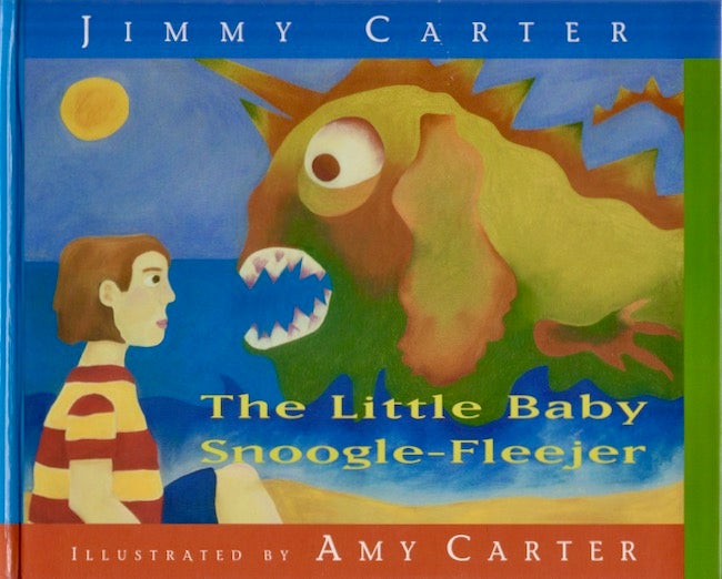 Item #25733 The Little Baby Snoogle-Fleejer. Jimmy Carter.