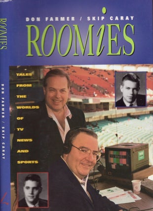 Item #25790 Roomies Tales From the Worlds of TV News and Sports. Don Farmer, Skip Caray