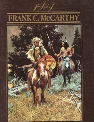 Item #25794 The Art of Frank C. McCarthy. Elmer Kelton