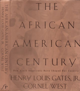 Item #25797 The African-American Century How Black Americans Have Shaped Our Country. Henry Louis...
