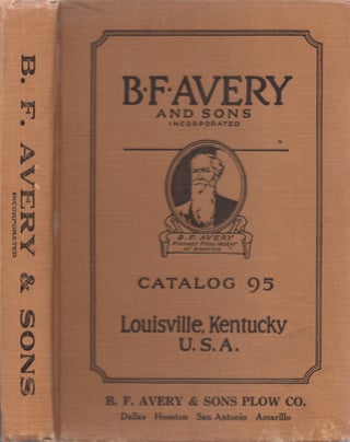 Item #25856 B. F. Avery and Sons Incorporated Catalog 95. B. F. Aver and Sons