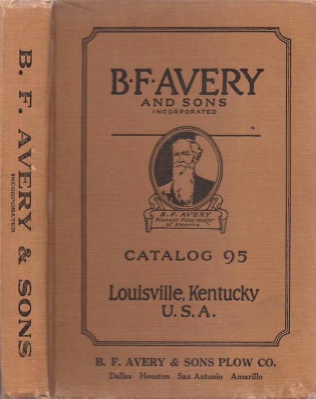 Item #25856 B. F. Avery and Sons Incorporated Catalog 95. B. F. Aver and Sons.
