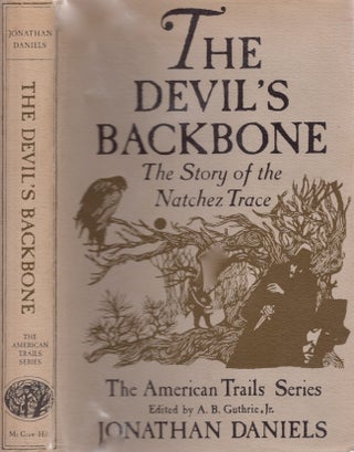 Item #25860 The Devil's Backbone The Story of the Natchez Trace. Jonathan Daniels