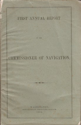 Item #25879 First Annual Report of the Commissioner of Navigation. Jarvis Patten, Commissioner of...