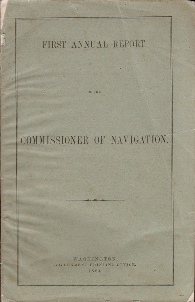Item #25879 First Annual Report of the Commissioner of Navigation. Jarvis Patten, Commissioner of Navigation.