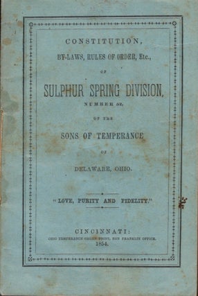 Item #25883 Constitution, By-Laws, Rules of Order, Etc., of Sulphur Spring Division, Number 52,...