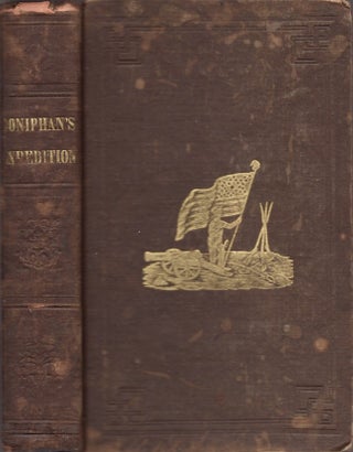 Item #25896 Doniphan's Expedition; Containing An Account of the Conquest of New Mexico. John T....